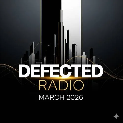 VA - Defected Radio March 2026