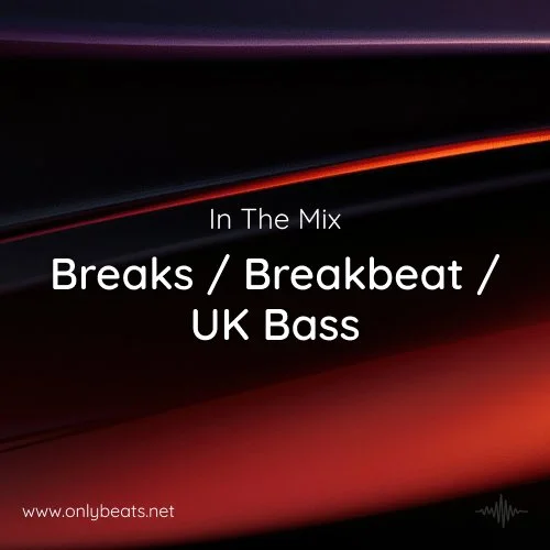In The Remix: Breaks / UK Bass 2026