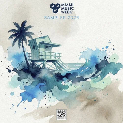Miami Music Week Sampler 2026