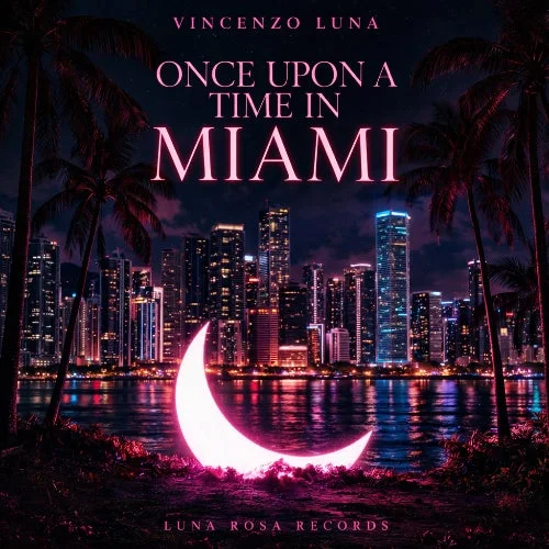 Once Upon a Time in Miami Episode 001 - Vincenzo Luna