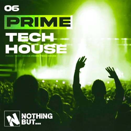 Nothing But... Prime Tech House, Vol. 06