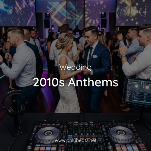 Wedding Anthems 2010s
