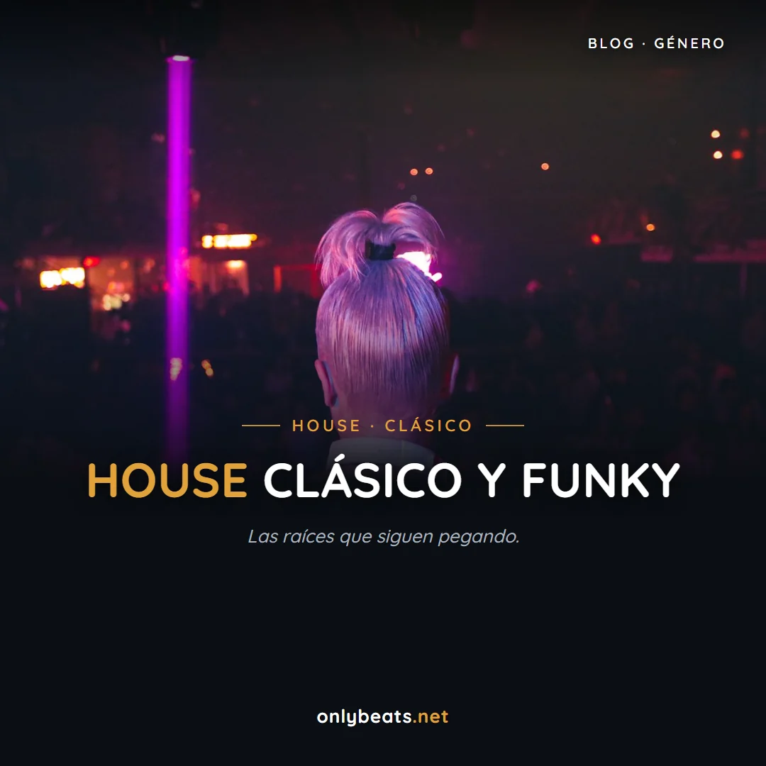 House clásico y funky: las raíces que siguen pegando