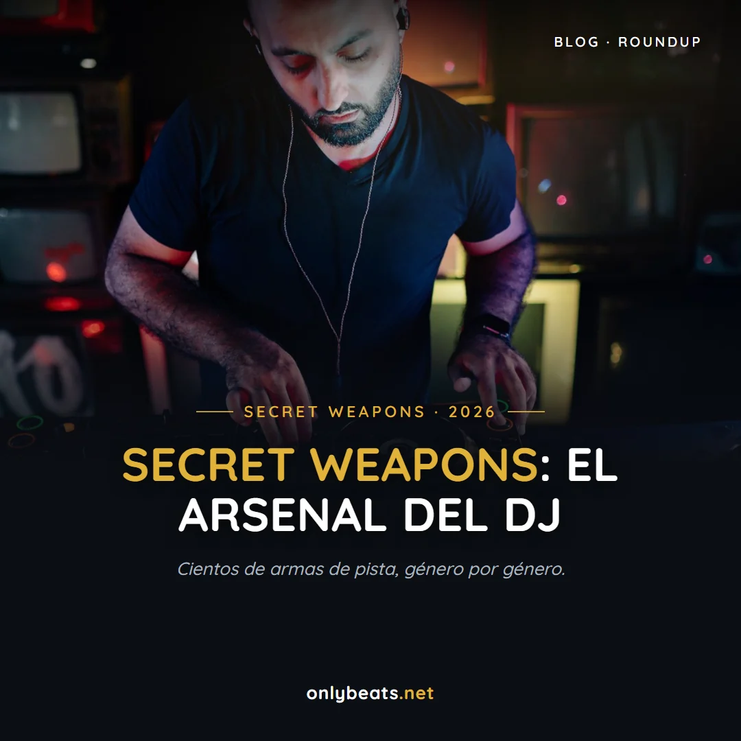 Secret Weapons 2026: el arsenal del DJ, género por género