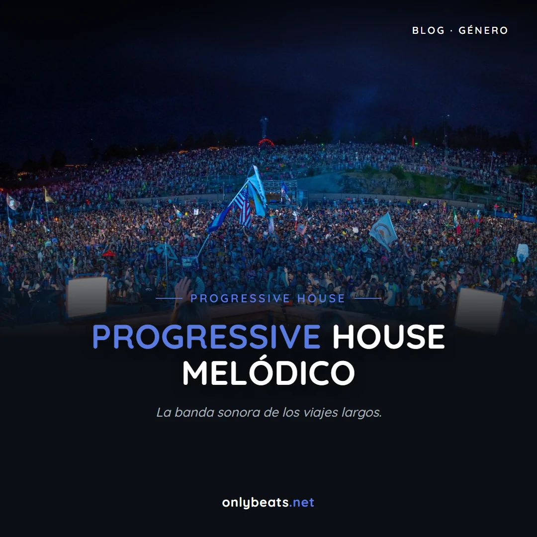Progressive House: la banda sonora de los viajes largos