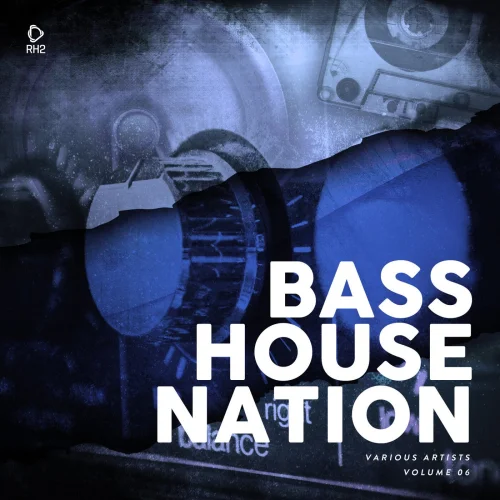 Bass House Nation Vol. 6