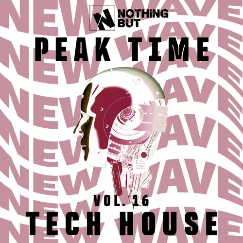 Nothing But... Peak Time Tech House, Vol. 16