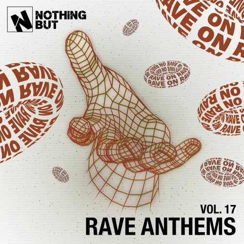 Nothing But... Rave Anthems, Vol. 17