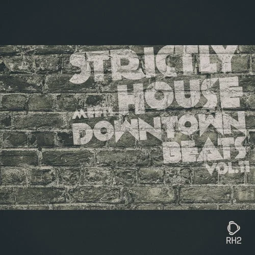 Strictly House Meets Downtown Beats, Vol.11