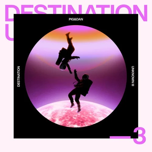 Pig&Dan - Destination Unknown III