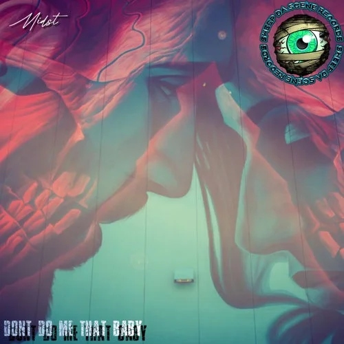 Midst - Don't Do Me That Baby