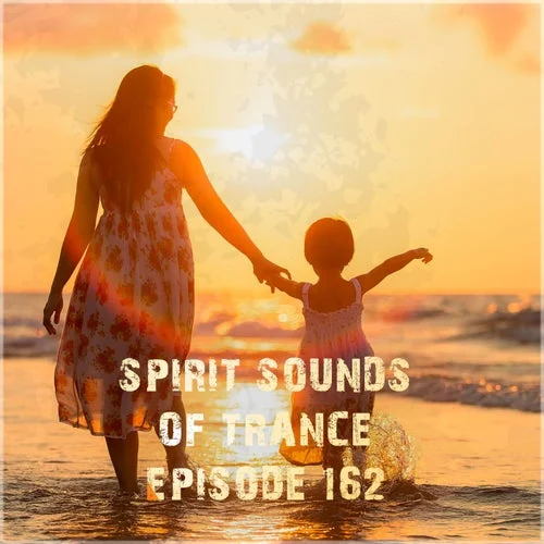 VA - Spirit Sounds of Trance Episode 162