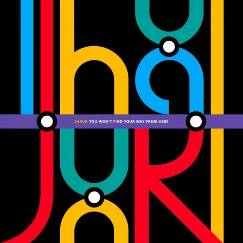 Jhauk - You Won't Find Your Way From Here